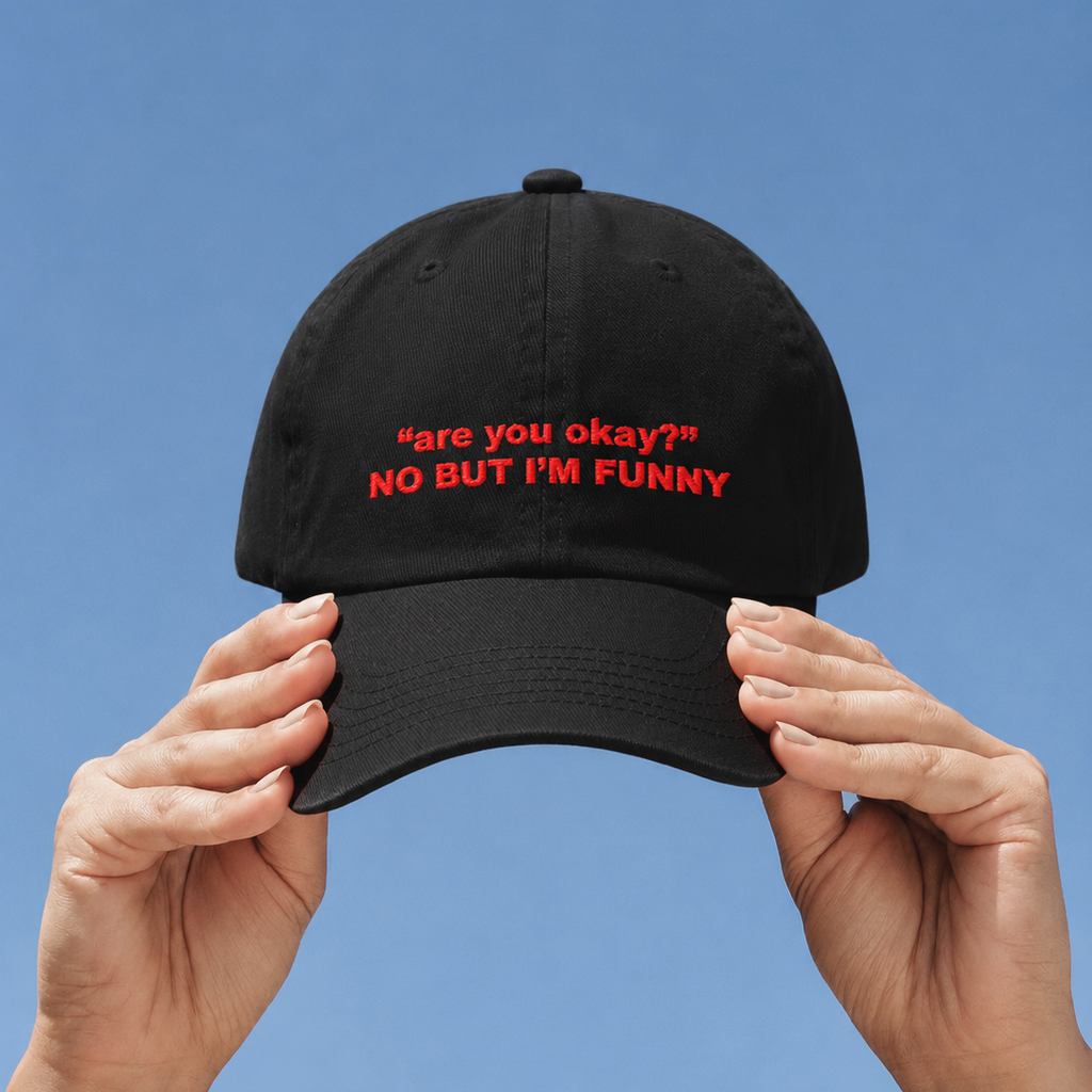 ARE YOU OKAY?hat
