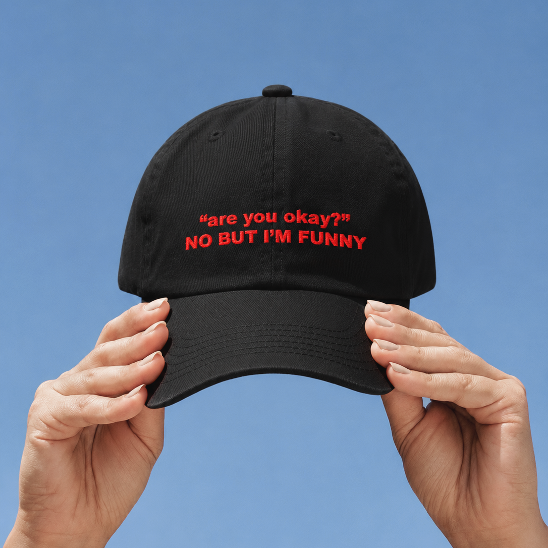 ARE YOU OKAY?hat
