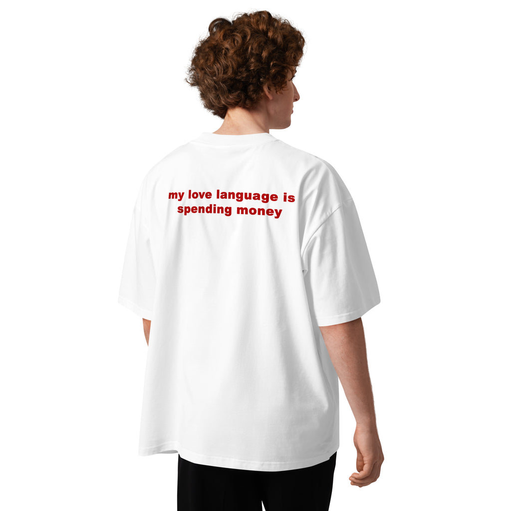 My Love Language Is Spending Money Unisex organic oversized high neck t-shirt