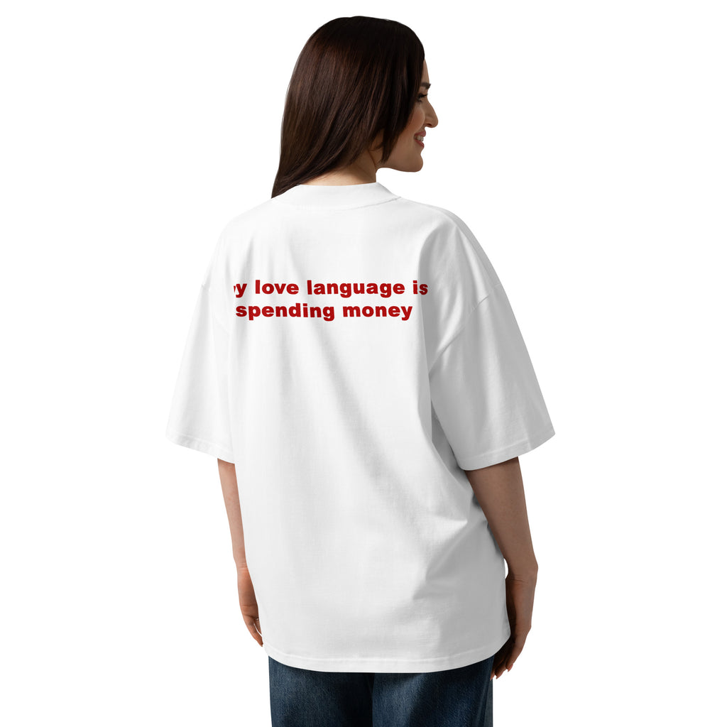 My Love Language Is Spending Money Unisex organic oversized high neck t-shirt